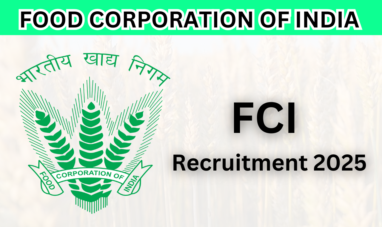 FCI Recruitment 2025: 33,566 सरकारी नौकरियों के बारे में पूरी जानकारी