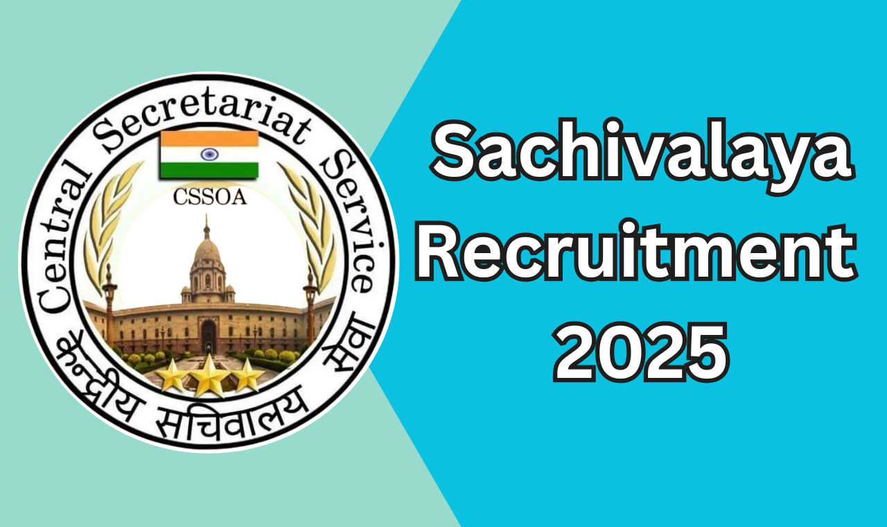 Sachivalaya Recruitment 2025: आवेदन तिथि, चयन प्रक्रिया और वेतनमान की पूरी जानकारी