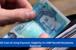 £300 Cost of Living Payment: Eligibility for DWP Benefit Recipients Explained