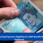 £300 Cost of Living Payment: Eligibility for DWP Benefit Recipients Explained