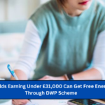 UK Households Earning Under £31,000 Can Get Free Energy Support Through DWP Scheme